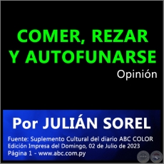COMER, REZAR Y AUTOFUNARSE - Por JULIN SOREL - Domingo, 02 de Julio de 2023